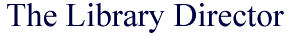 The Library Director