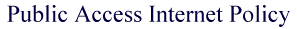 Public Access Internet Policy