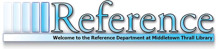 Reference - Welcome to the Reference Department at Middletown Thrall Library
