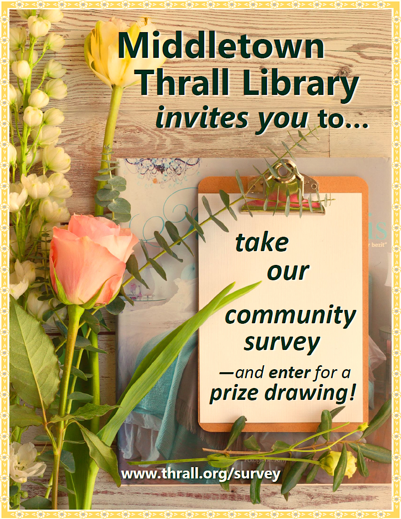 Middletown Thrall Library invites you to take our community survey and enter for a prize drawing!