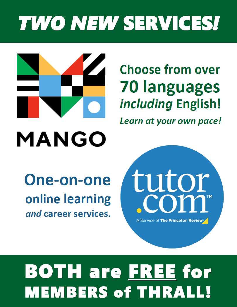 Two New Services: Mango - learn from over 70 languages - and Tutor.com, one-to-one online learning and career services