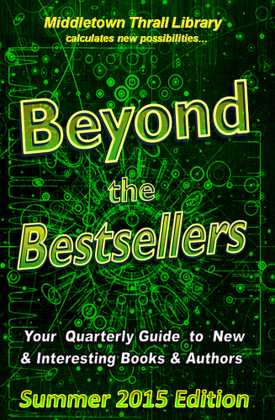 Middletown Thrall Library calculates new possibilities... Beyond the Bestsellers - Your Seasonal Guide to New and Interesting Authors - Summer 2015 Edition