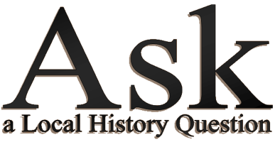 Ask a Local History Question