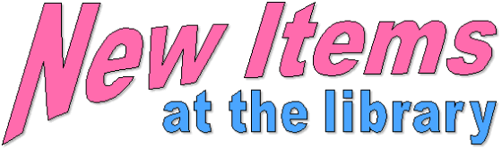 New Items at the Library