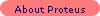 About Proteus