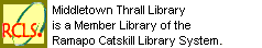 Middletown Thrall Library is a member of the Ramapo Catskill Library System.